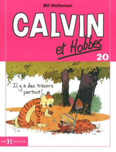Calvin et Hobbes Tome 20 : Il y a des trésors partout ! - Watterson Bill ; Duvault Laurent