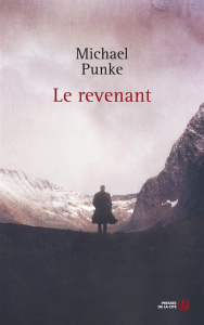 Le revenant - Punke Michael ; Martinache Jacques