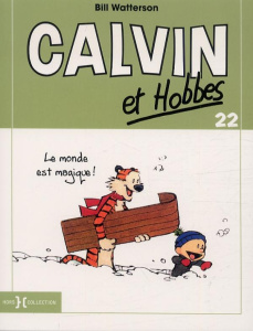 Calvin et Hobbes Tome 22 : Le monde est magique ! - Watterson Bill ; Duvault Laurent