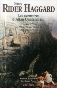 Les aventures d'Allan Quatermain. L'épouse d'Allan ; Les mines du roi Salomon ; Allan Quatermain - Rider Haggard Henry ; Aziza Claude ; Castel Robert