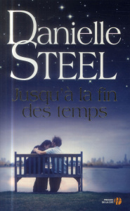Jusqu'à la fin des temps - Steel Danielle ; Bouet Caroline