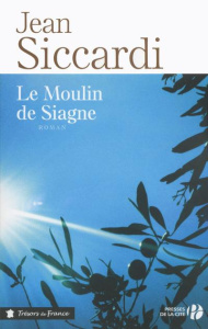 Le moulin de Siagne - Siccardi Jean