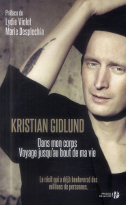 Dans mon corps. Voyage au bout de ma vie - Gidlund Kristian ; Violet Lydie ; Desplechin Marie
