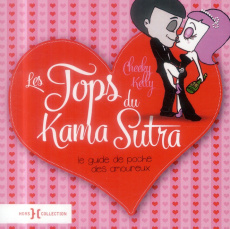 Les tops du Kama Sutra. Le guide de poche des amoureux - KELLY CHEEKY