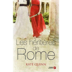 Les héritières de Rome - Quinn Kate ; Delarbre Alice