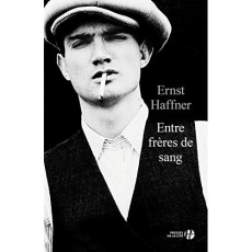 Entre frères de sang - Haffner Ernst ; Gepner Corinna