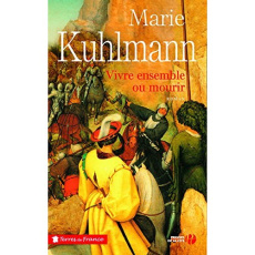 Vivre ensemble ou mourir - Kuhlmann Marie