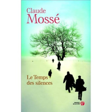 Le Temps des silences - Mossé Claude