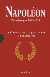 Napoléon. Témoignages 1805-1815, Coffret 2 tomes - Bourachot Christophe