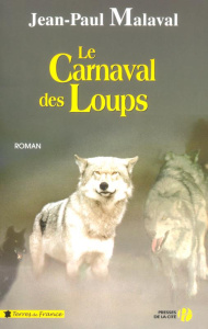 Le carnaval des loups - Malaval Jean-Paul