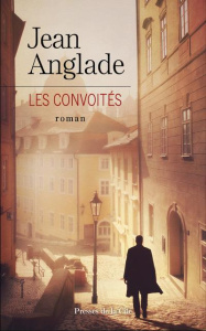 Les convoités - Anglade Jean