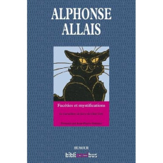 D'Alphonse à Allais. Ses facéties et mystifications - Allais Alphonse ; Delaune Jean-Pierre