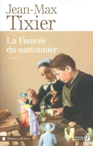 La Fiancée du santonnier - Tixier Jean-Max