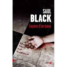 Leçons d'un tueur - Black Saul ; Maillet Isabelle