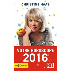 Votre horoscope 2016. Ambiance, perso, boulot... Votre horoscope mois par mois - Haas Christine