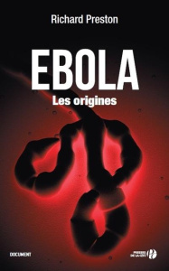 Ebola, les origines - Preston Richard ; Letellier Dominique