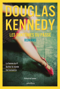 Les fantômes du passé. La femme du Ve ; Quitter le monde ; Cet instant-là - Kennedy Douglas ; Cohen Bernard