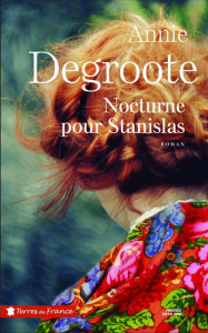 Nocturne pour Stanislas - Degroote Annie
