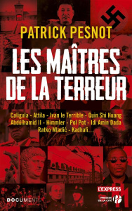 Les maîtres de la terreur - Pesnot Patrick