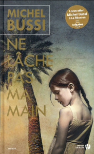 Ne lâche pas ma main - Bussi Michel