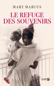 Le refuge des souvenirs - Marcus Mary ; Hébert Brigitte