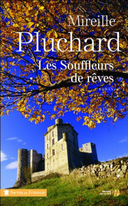 Les souffleurs de rêves - Pluchard Mireille