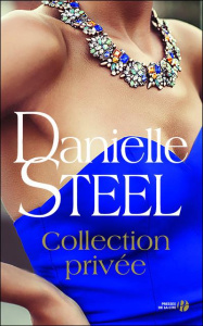 Collection privée - Steel Danielle ; Berthet Catherine