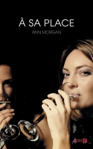 A sa place - Morgan Ann ; Lalechère Karine