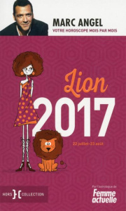Lion. 22 juillet-23 août, Edition 2017 - Angel Marc