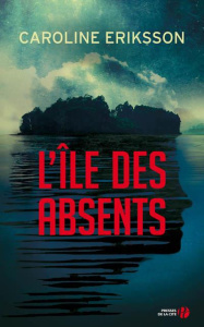 L'île des absents - Eriksson Caroline ; Mennerich Laurence