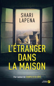 L'étranger dans la maison - Lapena Shari ; Le Plouhinec Valérie