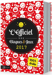 L'officiel des blagues et jeux. Edition 2017 - COLLECTIF