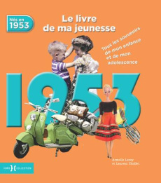 1953, Le livre de ma jeunesse - Chollet Laurent ; Leroy Armelle