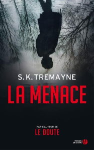 La menace - Tremayne S-K ; Malfoy Valérie