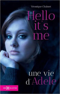 Hello It's Me. Une vie d'Adèle - Chalmet Véronique