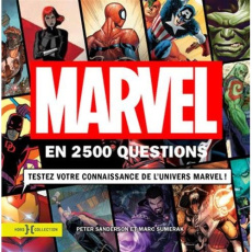 Marvel en 2500 questions. Testez votre connaissance de l'univers Marvel ! - Sanderson Peter ; Sumerak Marc ; Feugeas Valérie