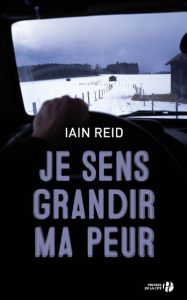 Je sens grandir ma peur - Reid Iain ; Malfoy Valérie