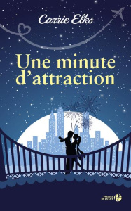 Une minute d'attraction - Elks Carrie ; Blanque Marie