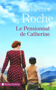 Le pensionnat de Catherine - Roche Florence