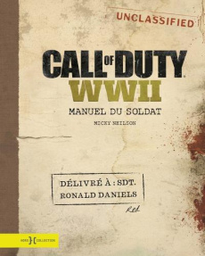 Call of Duty WWII. Manuel du soldat - Neilson Micky ; Moores Ian ; Carlos Rafael Carlo ;