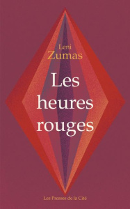 Les heures rouges - Zumas Leni ; Rabinovitch Anne