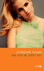 Une fois ne suffit pas - Susann Jacqueline ; Peiré Florent B.