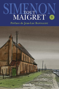 Tout Maigret Tome 9 : Maigret hésite ; L'Ami d'enfance de Maigret ; Maigret et le tueur ; Maigret et - Simenon Georges ; Bannalec Jean-Luc ; Carly Michel