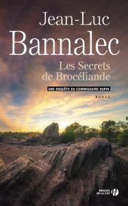 Une enquête du commissaire Dupin : Les secrets de Brocéliande - Bannalec Jean-Luc ; Zimmermann Silke
