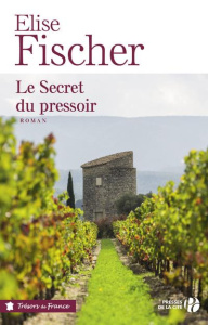 Le secret du pressoir - Fischer Elise