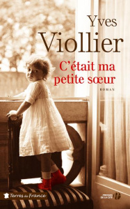 C'était ma petite soeur - Viollier Yves