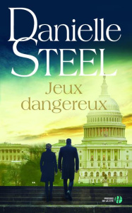Jeux dangereux - Steel Danielle ; Gupta Séverine