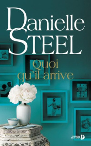 Quoi qu'il arrive - Steel Danielle ; Ganancia Nelly