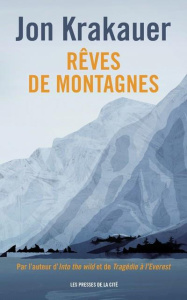Rêves de montagnes - Krakauer Jon ; Molinier Christian