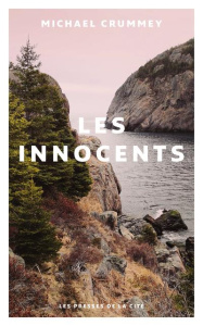 Les innocents - Crummey Michael ; Laroche Aurélie